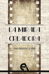 E-book, La mirada creadora : de la experiencia artística a la filosofía, Leyra, Ana María, Antígona