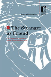 E-book, The Stranger as Friend : the Poetics of Friendship in Homer, Dante, and Boccaccio, Masciandaro, Franco, 1938-, Firenze University Press