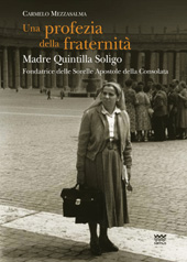 E-book, Una profezia della fraternità : Madre Quintilla Soligo fondatrice delle Sorelle Apostole della Consolata, Sarnus