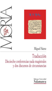 eBook, Traducción : dieciocho conferencias nada magistrales y dos discursos de circunstancias, Sáenz, Miguel, Ediciones Universidad de Salamanca