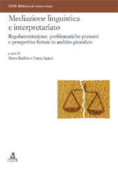 E-book, Mediazione linguistica e interpretariato : regolamentazione, problematiche presenti e prospettive future in ambito giuridico, CLUEB