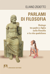 E-book, Parlami di filosofia : dialogo tra padre e figlia sulla filosofia e la vita quotidiana, Armando