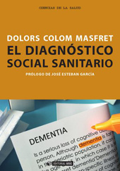 E-book, El diagnóstico social sanitario : aval de la intervención y seña de identidad del trabajo social sanitario, Colom Masfret, Dolors, Editorial UOC