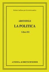 E-book, La Politica : Libro III, Aristotle, 384-322 B.C., "L'Erma" di Bretschneider
