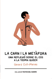 E-book, La carn i la metàfora : una reflexió sobre el cos a la teoria queer, Coll-Planas, Gerard, 1980-, Editorial UOC