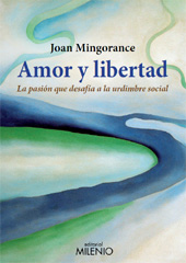 eBook, Amor y libertad : la pasión que desafía a la urdimbre social, Mingorance, Joan, Milenio