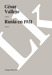 E-book, Rusia en 1931 : reflexiones al pie del Kremlin, Vallejo, César, 1892-1938, Linkgua