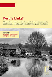 E-book, Fertile Links? : Connections between Tourism Activities, Socioeconomic Contexts and Local Development in European Rural Areas, Firenze University Press