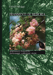 E-book, Frammenti di memoria : spigolature botaniche : personaggi, collezioni, storie, Moggi, Guido, Polistampa