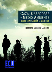 eBook, Caza, cazadores y medio ambiente : breve etnografía cinegética, Editorial Club Universitario