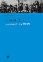 eBook, Il popolo re : la canzone sociale a Parigi, 1830-1848, Toss, Michele, CLUEB
