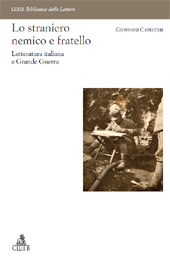 eBook, Lo straniero nemico e fratello : letteratura italiana e Grande Guerra, CLUEB