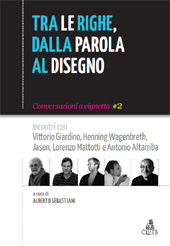 E-book, Tra le righe, dalla parola al disegno : incontri con Vittorio Giardino, Henning Wagenbreth, Jason, Lorenzo Mattotti e Antonio Altarriba, CLUEB