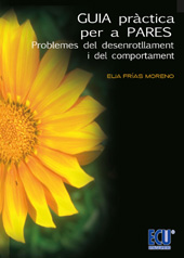 E-book, Guia pràctica per a pares : problemes del desenrotllament i del comportament, Frías Moreno, Elia, Editorial Club Universitario