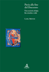 E-book, Pavia alla fine del Duecento : una società urbana fra crescita e crisi, Bertoni, Laura, CLUEB