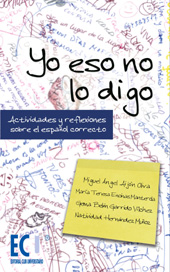E-book, Yo eso no lo digo : Actividades y reflexiones sobre el español correcto, Editorial Club Universitario