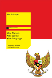 eBook, One Nation, One People, One Language : the Story of Indonesia & Bahasa Indonesia, Harper, Martin, EUM-Edizioni Università di Macerata
