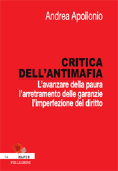 eBook, Critica dell'antimafia : l'avanzare della paura, l'arretramento delle garanzie, l'imperfezione del diritto, Apollonio, Andrea, L. Pellegrini