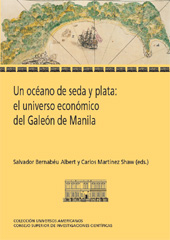 E-book, Un océano de seda y plata : el universo económico del Galeón de Manila, CSIC, Consejo Superior de Investigaciones Científicas