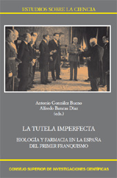 E-book, La tutela imperfecta : Biología y Farmacia en la España del primer franquismo, CSIC, Consejo Superior de Investigaciones Científicas