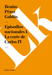 E-book, Episodios nacionales I : la corte de Carlos IV, Linkgua