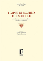 E-book, I Papiri di Eschilo e di Sofocle : atti del Convegno Internazionale di Studi, Firenze, 14-15 giugno 2012, Firenze University Press