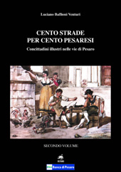 eBook, Cento strade per cento pesaresi : concittadini illustri nelle vie di Pesaro : Secondo volume : L-Z, Metauro