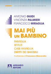 eBook, Mai più un bambino : famiglia, istituti, case famiglia, diritti dei bambini, Guidi, Antonio, Armando