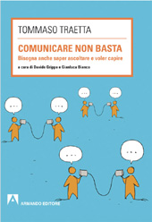 E-book, Comunicare non basta : bisogna anche saper ascoltare e voler capire, Traetta, Tommaso, Armando