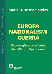 E-book, Europa, nazionalismi, guerra : sociologie a confronto tra Otto e Novecento, Armando