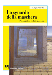 E-book, Lo sguardo della maschera : psicanalisi e arte poetica, Burzotta, Luigi, Armando