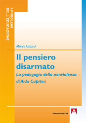 E-book, Il pensiero disarmato : la pedagogia della nonviolenza di Aldo Capitini, Armando