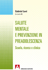 E-book, Salute mentale e prevenzione in preadolescenza : scuola, ricerca e clinica, Armando