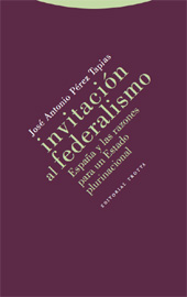 E-book, Invitación al federalismo : España y las razones para un Estado plurinacional, Pérez Tapias, José Antonio, Trotta
