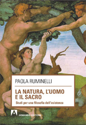 E-book, La natura, l'uomo e  il sacro : studi per una filosofia dell'esistenza, Ruminelli, Paola, Armando