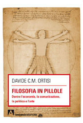 E-book, Filosofia in pillole : dentro l'economia, la comunicazione, la politica e l'arte, Ortisi, Davide Carmelo Maria, Armando