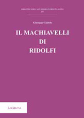 eBook, Il Machiavelli di Ridolfi : nel 500° anniversario de Il Principe 1513-2013, Càntele, Giuseppe, LoGisma