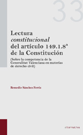 eBook, Lectura constitucional del artículo 149.1.8ª de la Constitución : sobre la competencia de la Generalitat Valenciana en materias de derecho civil, Tirant lo Blanch