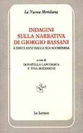 eBook, Indagini sulla narrativa di Giorgio Bassani a dieci anni della scomparsa : atti del convegno di studi : Ferrara, 14 ottobre 2010, Le Lettere