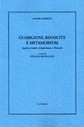 E-book, Guarigioni, rinascite e metamorfosi : studi su Goethe, Schopenhauer e Nietzsche, Barbera, S. 1946- (Sandro), Le Lettere