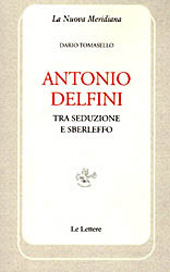 eBook, Antonio Delfini : tra seduzione e sberleffo, Tomasello, Dario, 1973-, Le Lettere