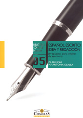 E-book, Español escrito, idea y redacción : (propuestas para el taller de escritura), Ucar Ventura, Pilar, Universidad Pontificia Comillas