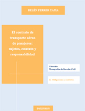 E-book, El contrato de transporte aéreo de pasajeros : sujetos, estatuto y responsabilidad : un análisis de la jurisprudencia española, Ferrer Tapia, Belén, Dykinson