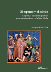E-book, El espanto y el miedo : golpismo, emociones políticas y constitucionalismo en la Edad Media, Dykinson