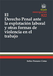 E-book, El Derecho Penal ante la explotación laboral y otras formas de violencia en el trabajo, Pomares Cintas, Esther, Tirant lo Blanch