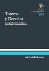 E-book, Toreros y Derecho : una aproximación al régimen jurídico de la profesión taurina, Hurtado González, Luis, Tirant lo Blanch