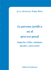 E-book, La persona jurídica en el proceso penal : aspectos civiles, europeos, penales y procesales, Dykinson