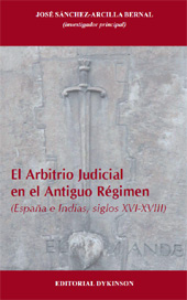 eBook, El arbitrio judicial en el Antiguo Régimen : España e Indias, siglos XVI-XVIII, Dykinson