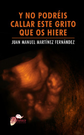 E-book, Y no podréis callar este grito que os hiere, Martínez Fernández, Juan Manuel, Editorial Club Universitario