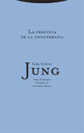 E-book, La práctica de la psicoterapia : contribuciones al problema de la psicoterapia y a la psicología de la transferencia, Jung, Carl Gustav, Trotta